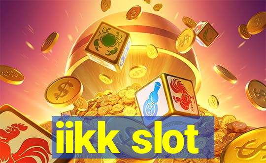 iikk slot